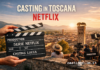 Casting Netflix in Toscana: selezioni aperte a Lucca per nuova serie internazionale Casting Netflix Toscana