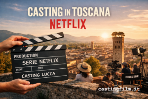 Casting Netflix Toscana