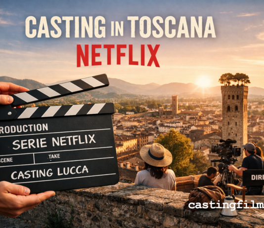 Casting Netflix in Toscana: selezioni aperte a Lucca per nuova serie internazionale Casting Netflix Toscana